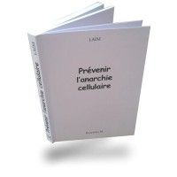 Prévenir l'anarchie cellulaire - Jade Recherche - LAIM - Editions M
