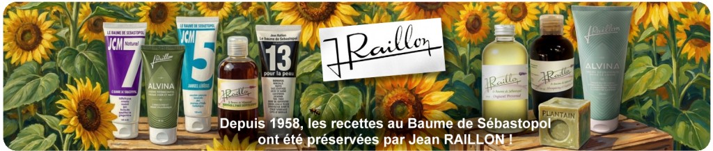 Jean Raillon : le baume de S&eacute;bastopol depuis 1958